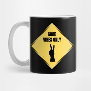 Good Vibes Only Mug